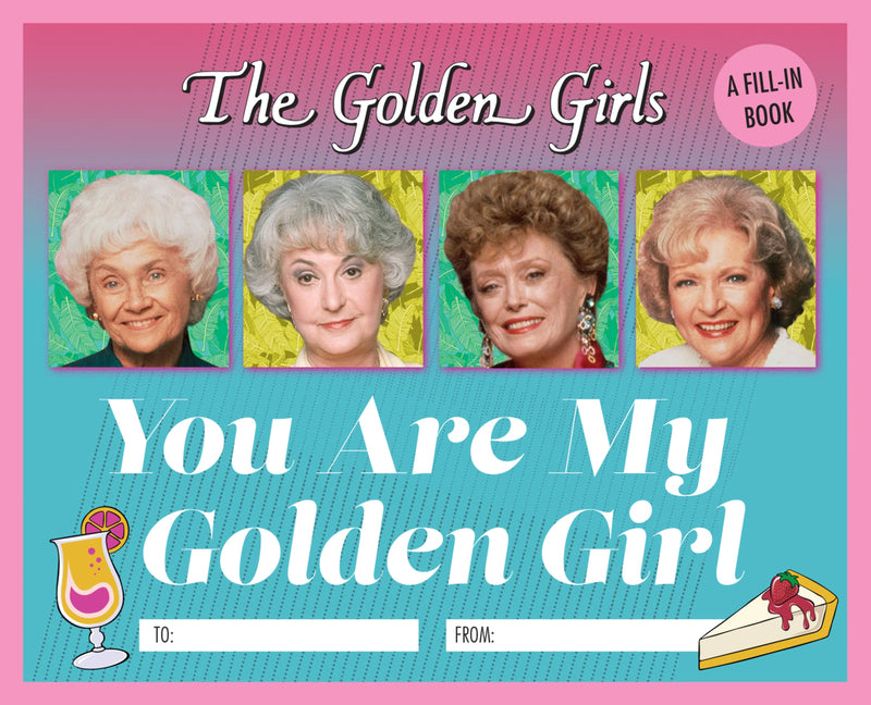 The Golden Girls: You Are My Golden Girl