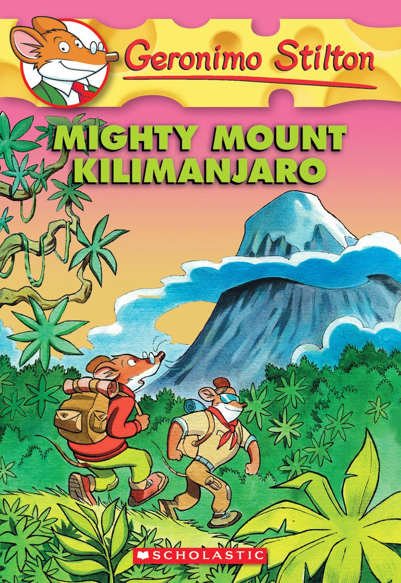 Mighty Mount Kilimanjaro (Geronimo Stilton #41)