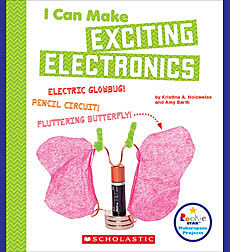 I Can Make Exciting Electronics (Rookie Star: Makerspace Projects)
