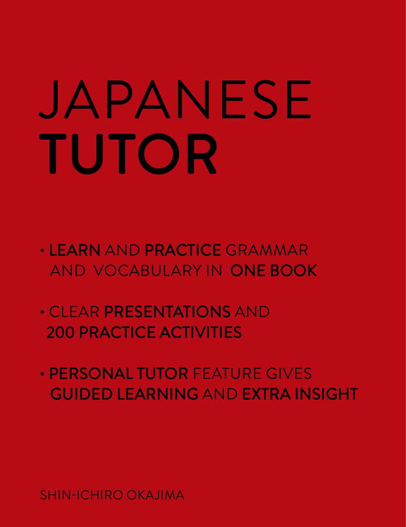 Japanese Tutor: Grammar and Vocabulary Workbook (Learn Japanese with Teach Yourself)