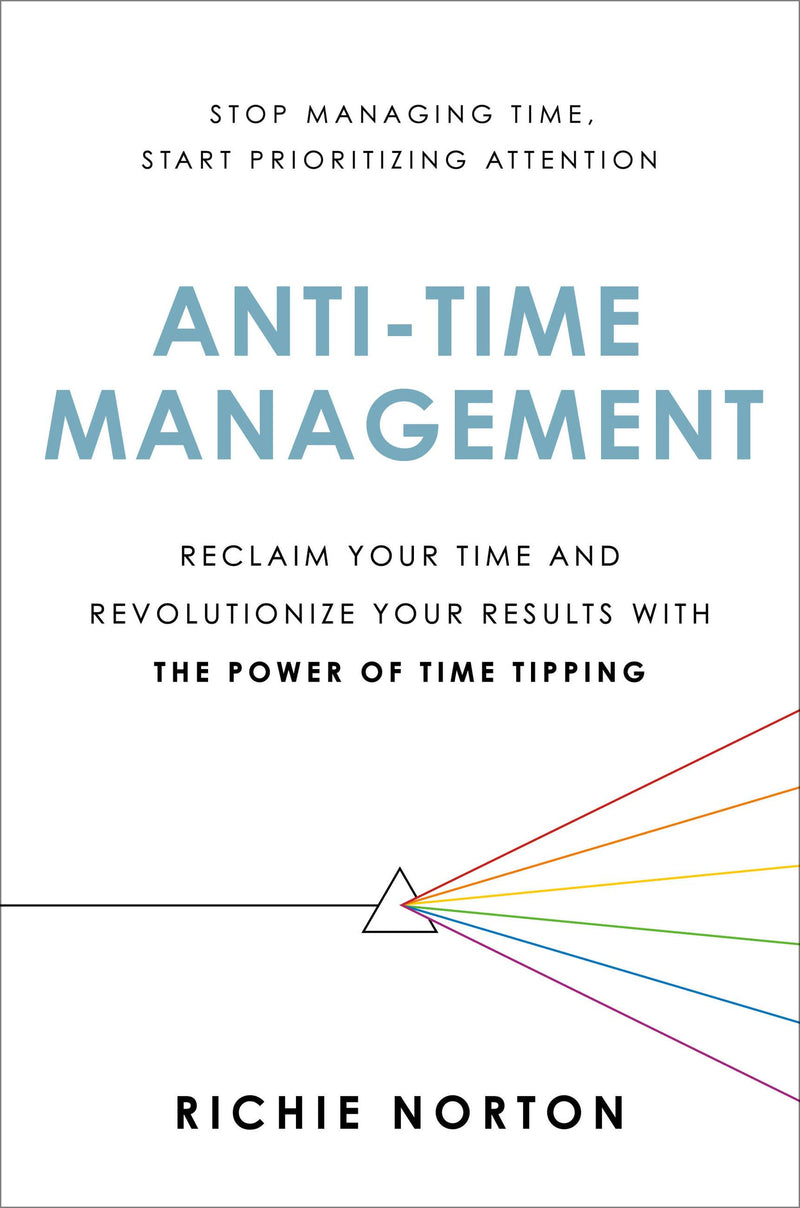 Anti-Time Management