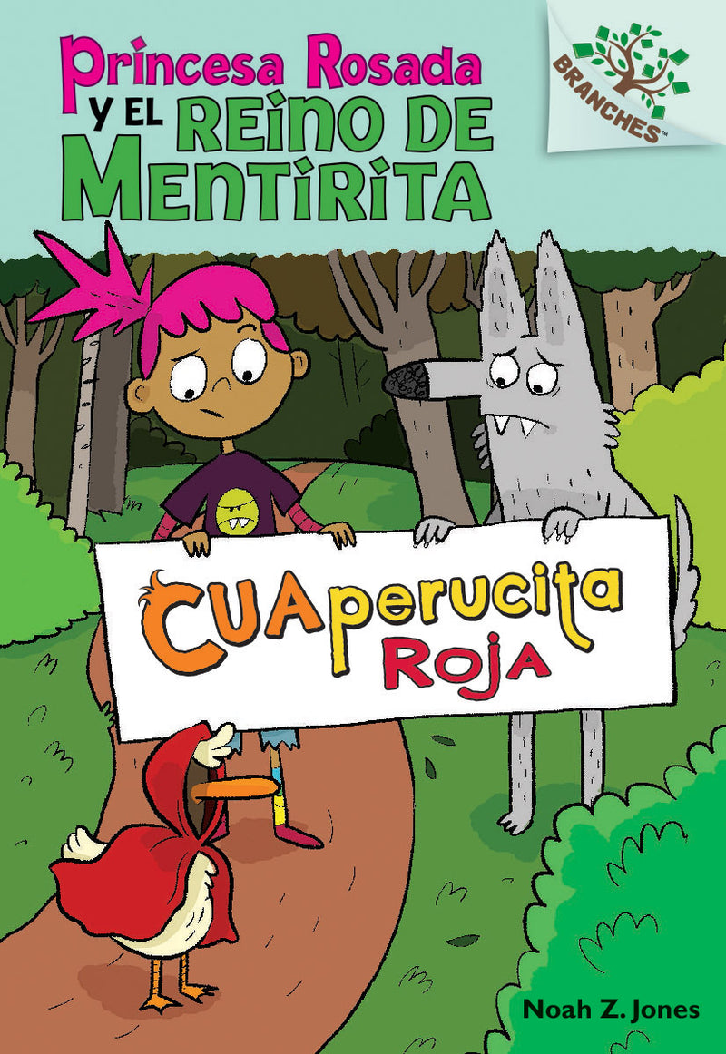 Cuaperucita Roja: A Branches Book (Princesa Rosada y el Reino de Mentirita #2)