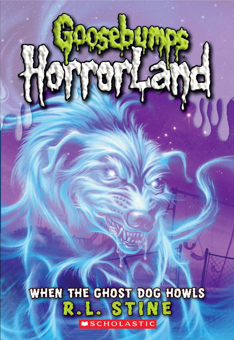 When the Ghost Dog Howls (Goosebumps HorrorLand #13)