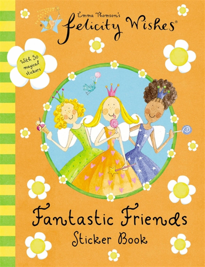 Felicity Wishes Fantastic Friends Sticker Book