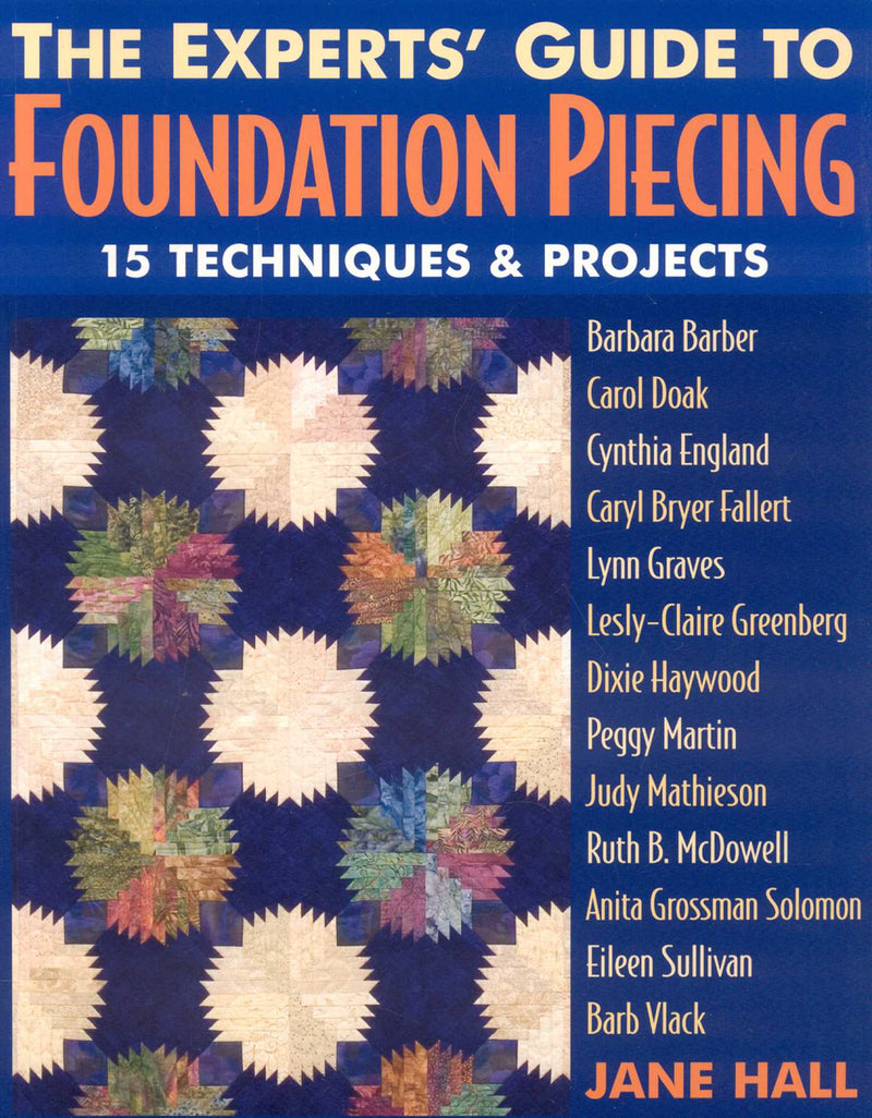 The Experts' Guide to Foundation Piecing