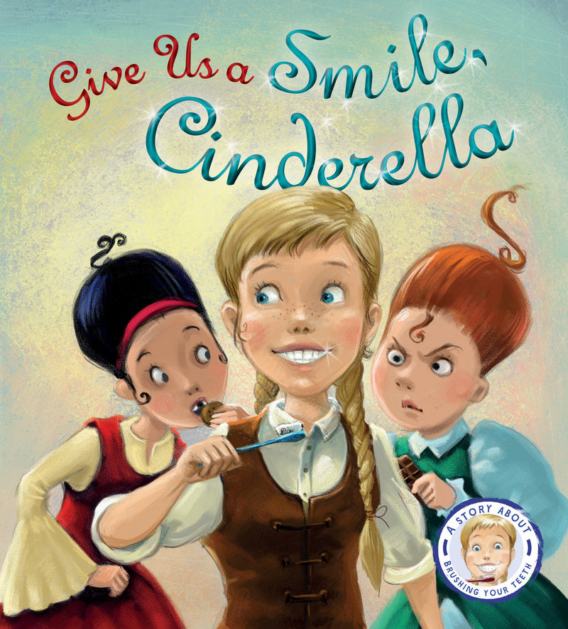 Fairytales Gone Wrong: Give Us a Smile, Cinderella!