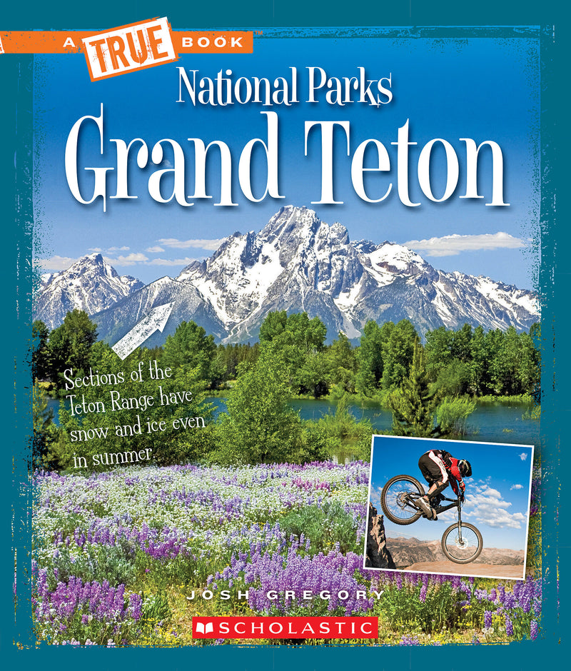 Grand Teton (A True Book: National Parks)