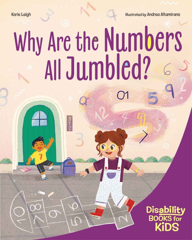 Why Are the Numbers All Jumbled?: A book about dyscalculia