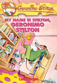 My Name Is Stilton, Geronimo Stilton (Geronimo Stilton #19)