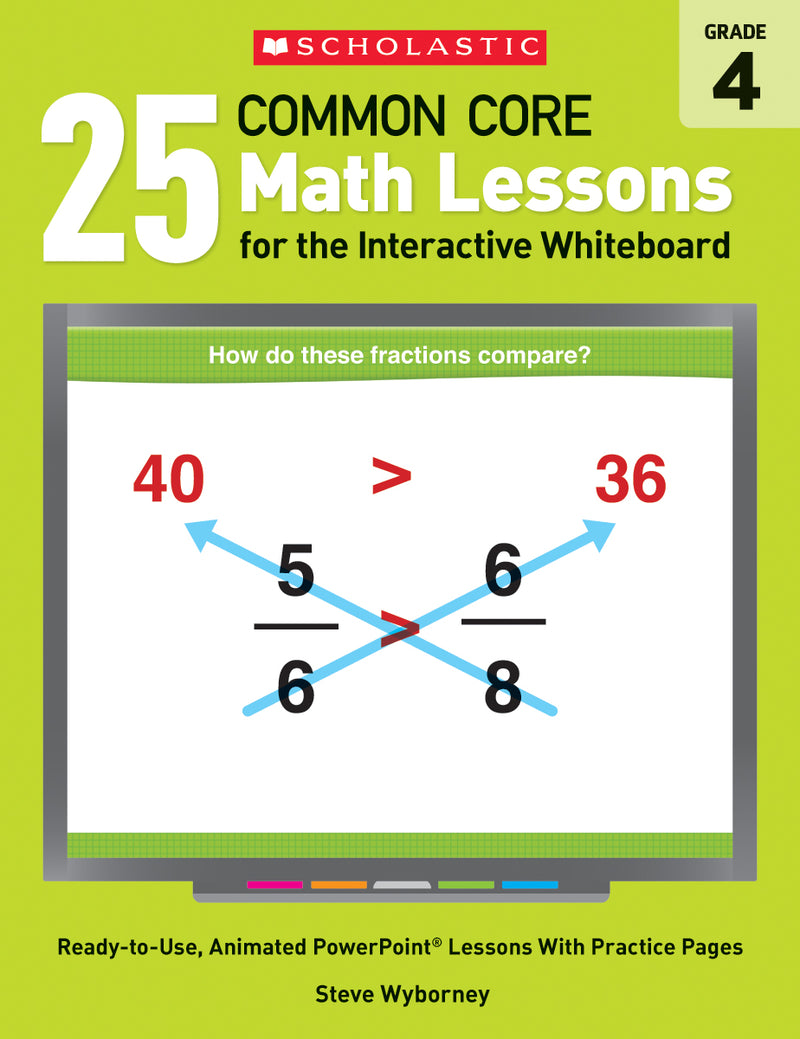 25 Common Core Math Lessons for the Interactive Whiteboard: Grade 4
