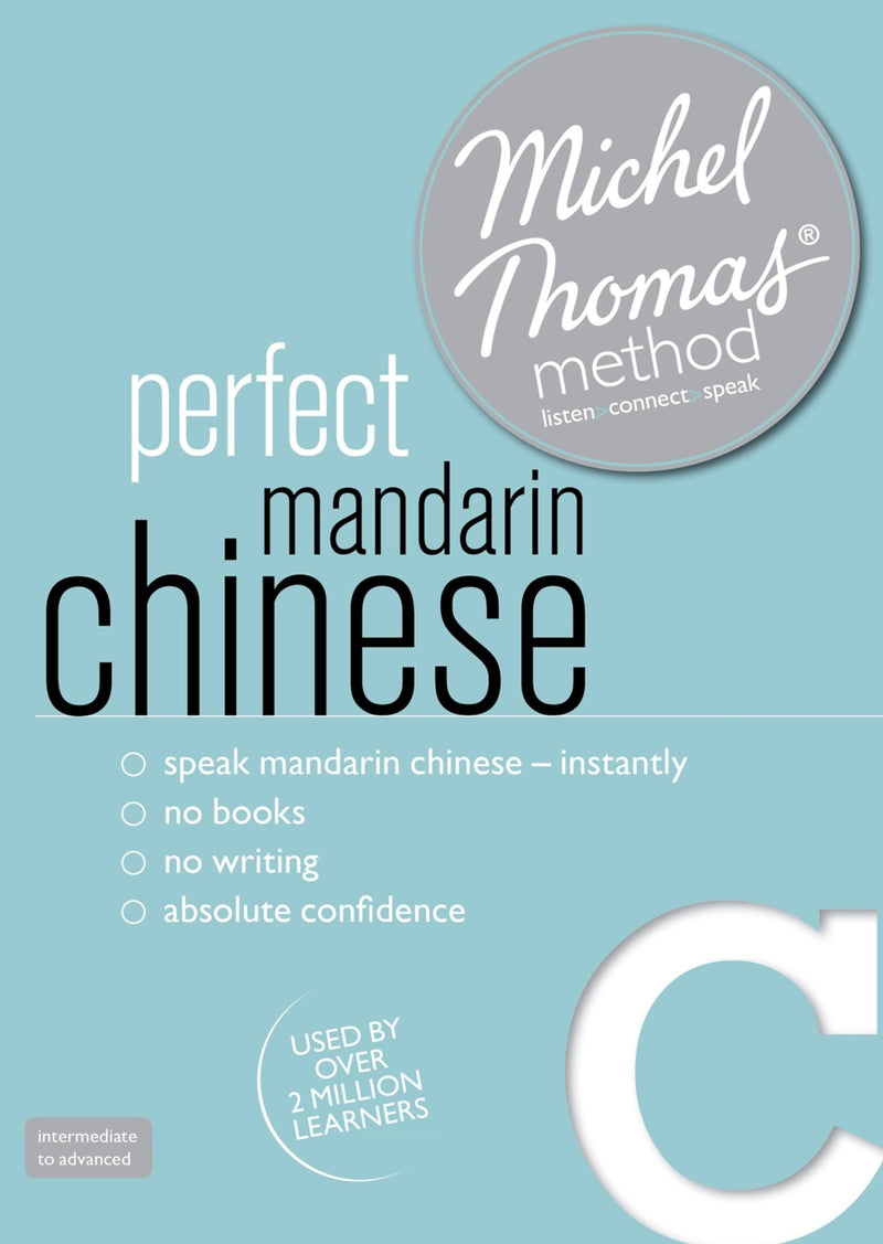 Perfect Mandarin Chinese Intermediate  Course: Learn Mandarin Chinese with the Michel Thomas Method