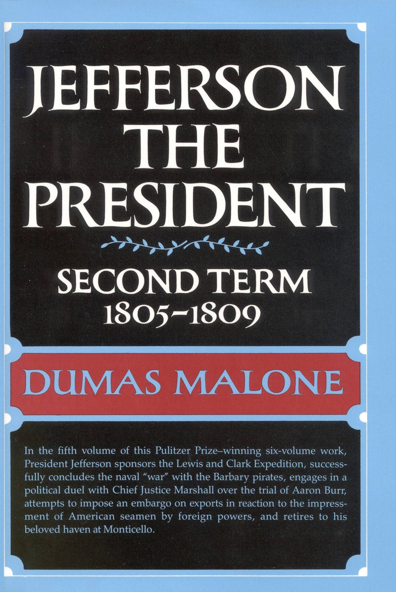 Jefferson the President: Second Term 1805 - 1809 - Volume V