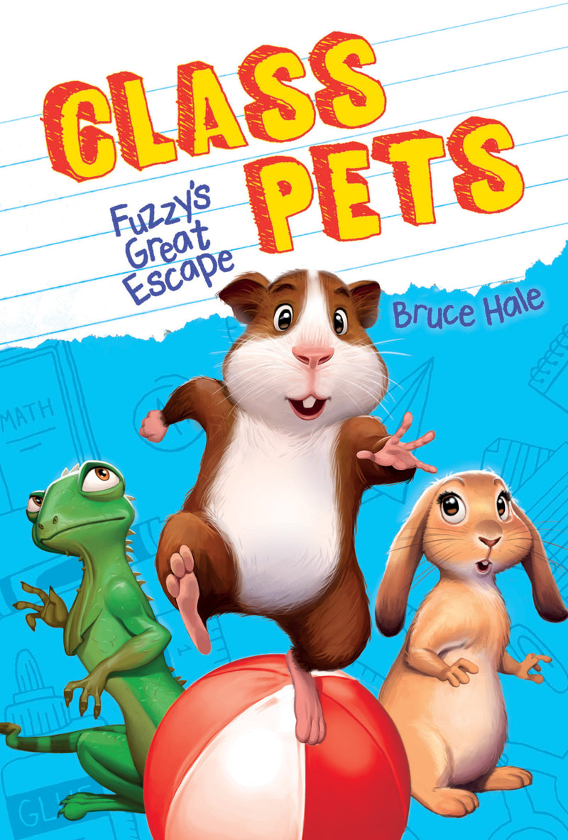 Fuzzy's Great Escape (Class Pets #1) (Library Edition)