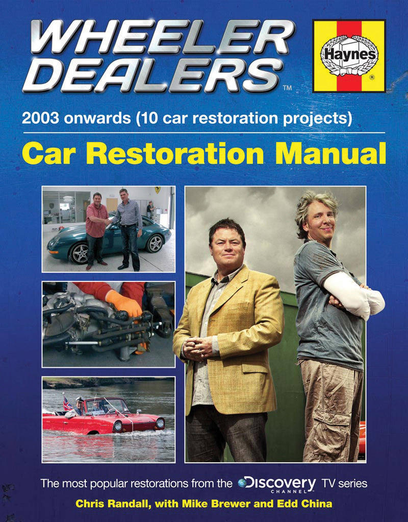Wheeler Dealers Car Restoration Manual - 2003 onwards (10 car restoration projects)