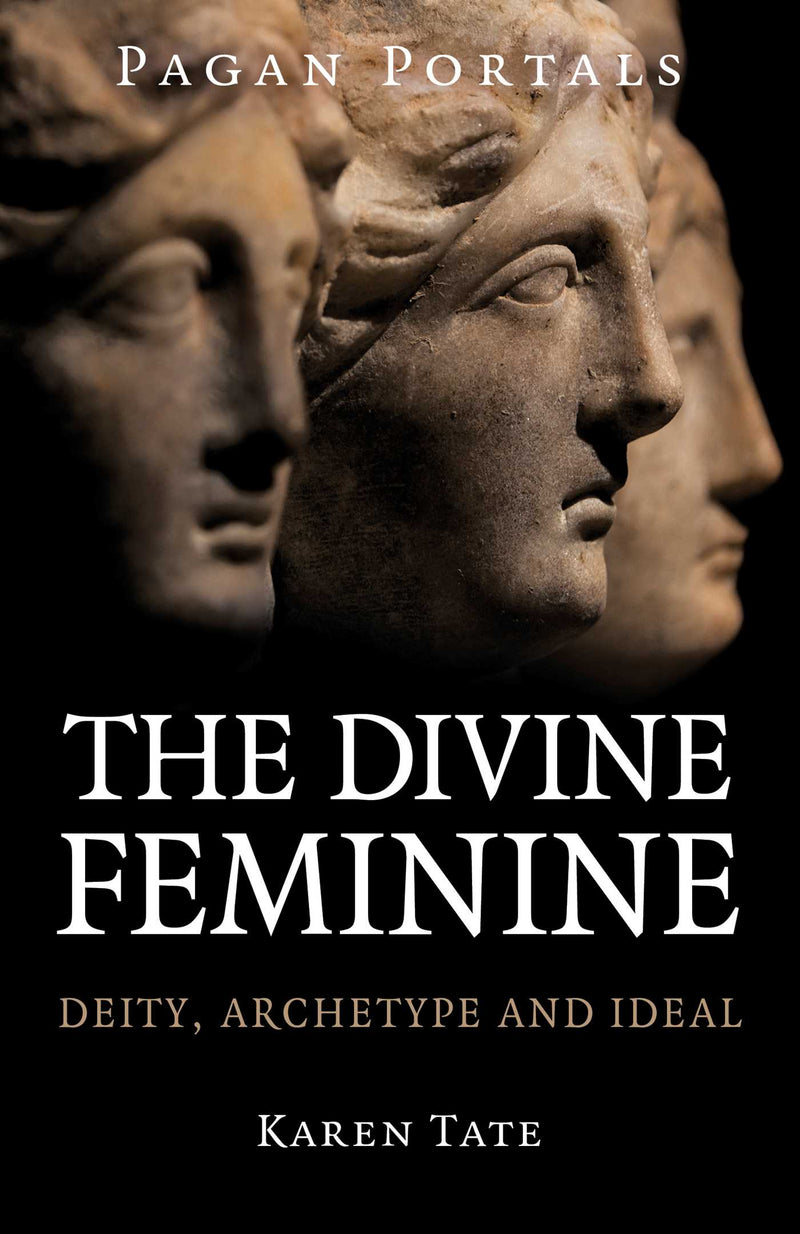 Pagan Portals - The Divine Feminine