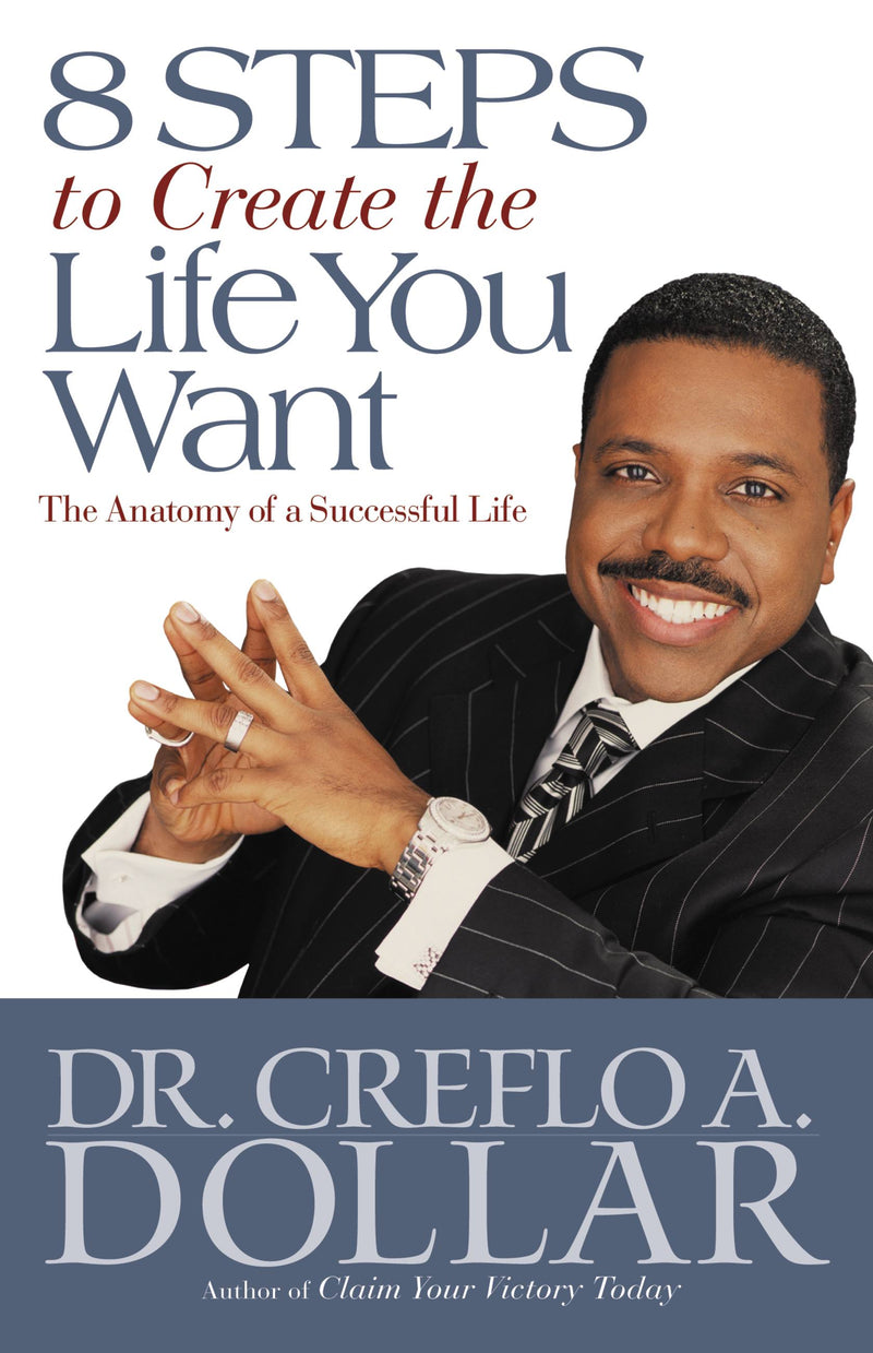 8 Steps to Create the Life You Want