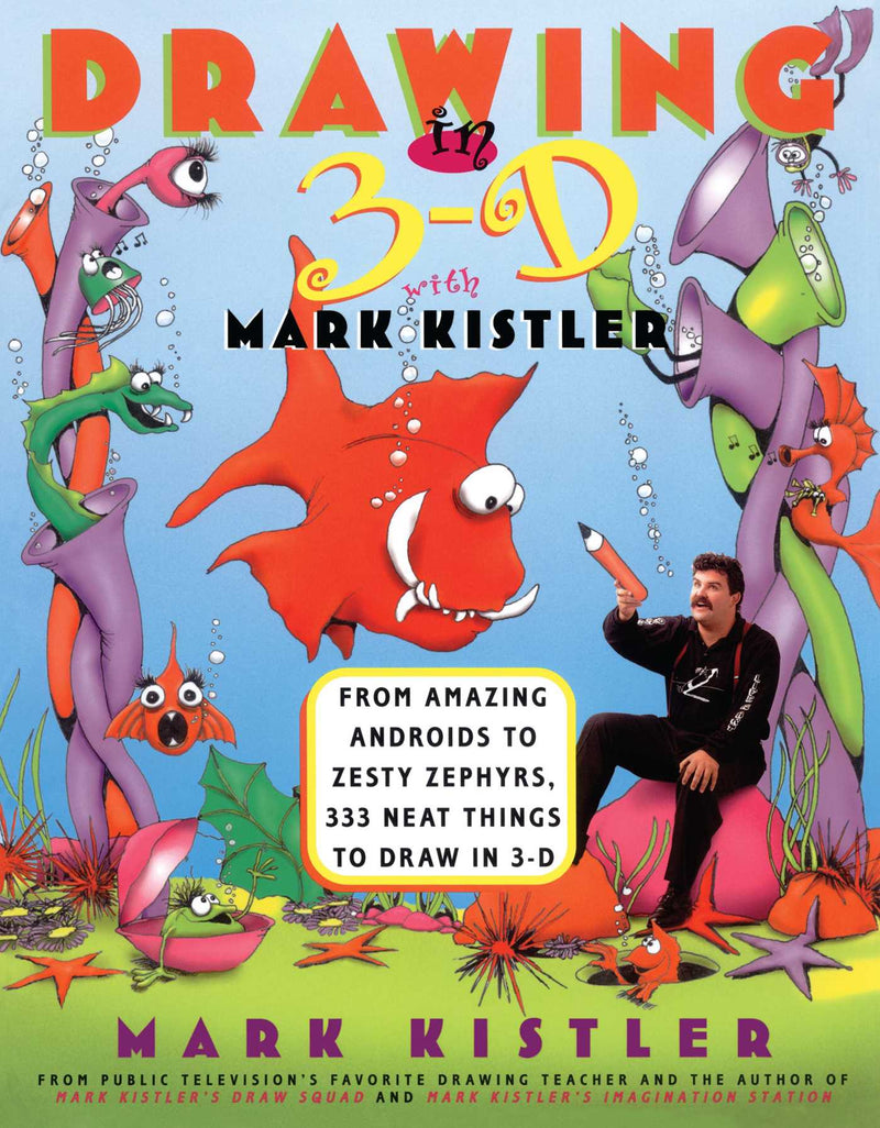 Drawing in 3-D with Mark Kistler