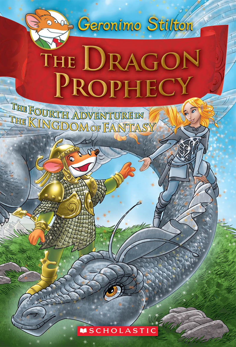 The Dragon Prophecy (Geronimo Stilton and the Kingdom of Fantasy #4)