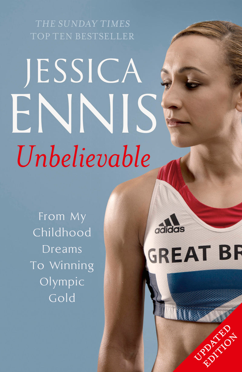 Jessica Ennis: Unbelievable
