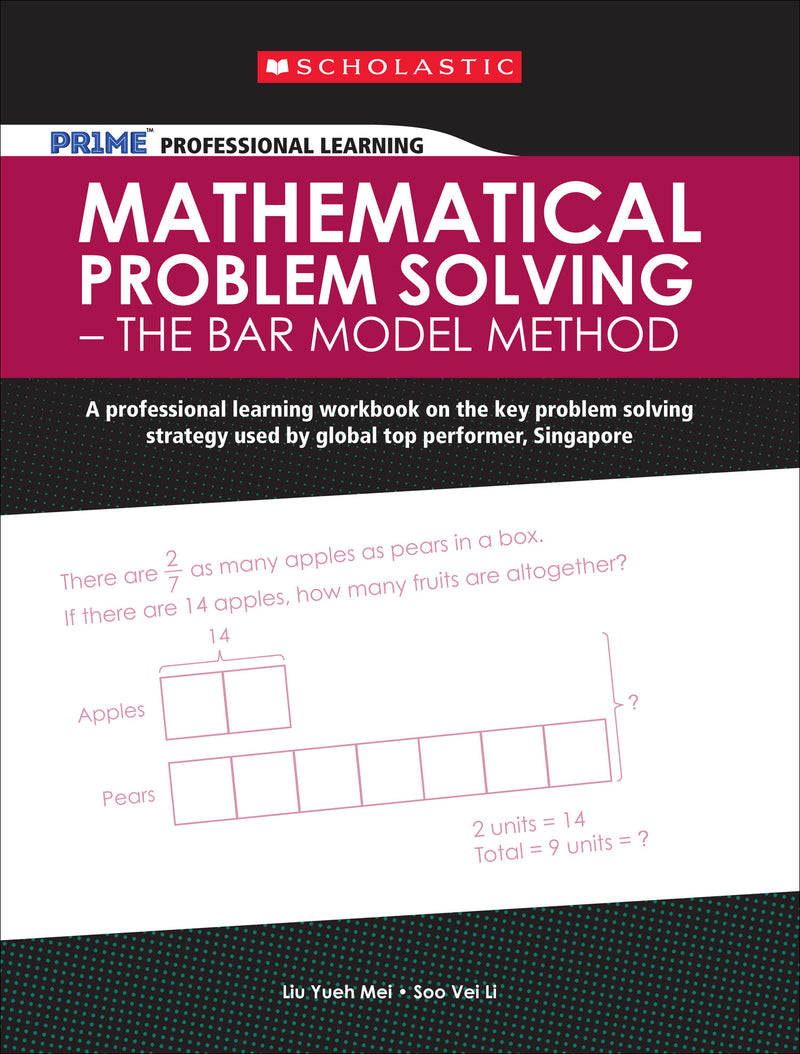 Scholastic PR1ME Professional Learning: Mathematical Problem Solving – The Bar Model Method