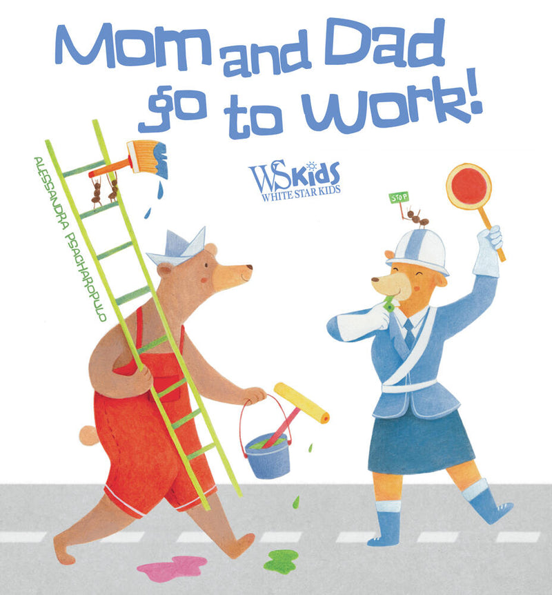 Mom and Dad Go to Work!