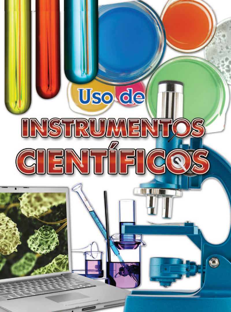Uso de instrumentos científicos: Using Scientific Tools