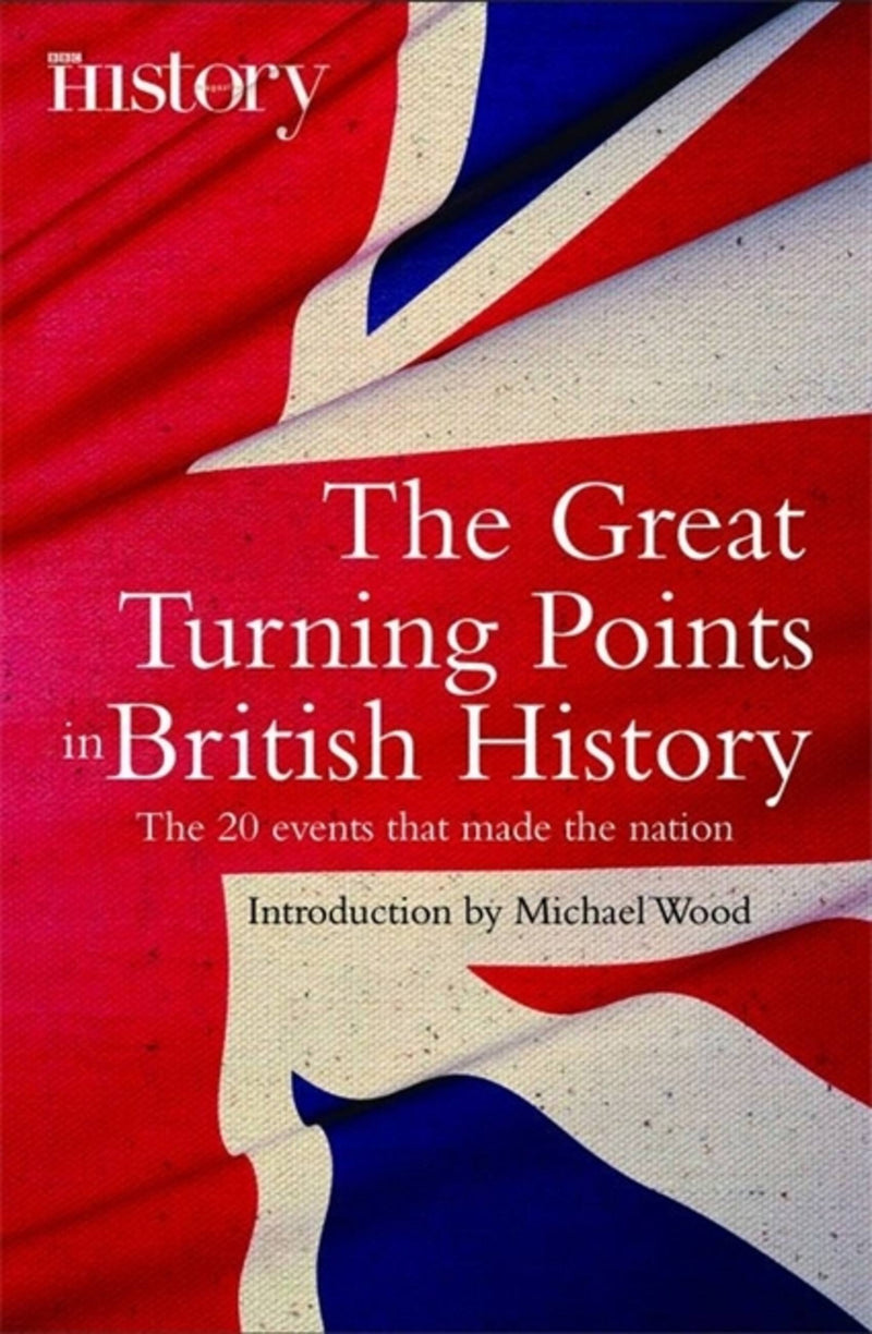 Great Turning Points Of British History