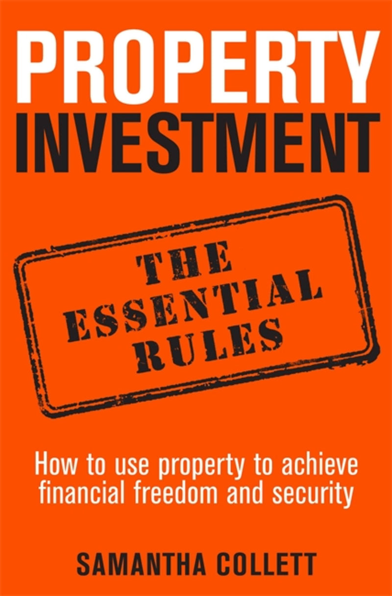 Property Investment the Essential Rules