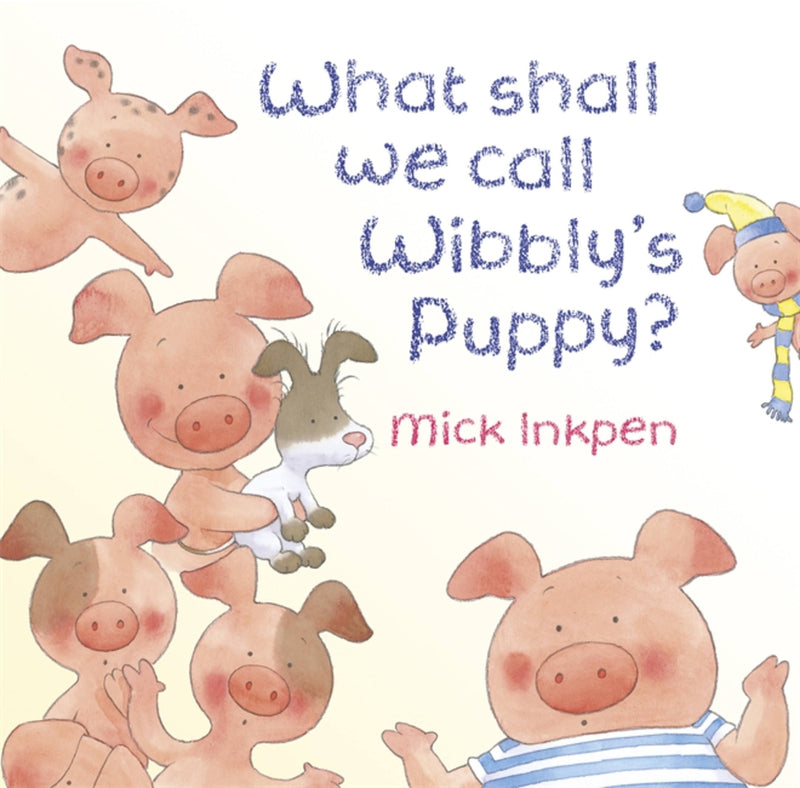 What Shall We Call Wibbly's Puppy?