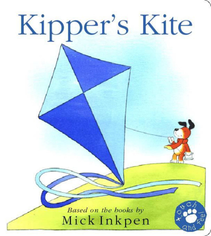 Kipper's Kite: Touch and Feel