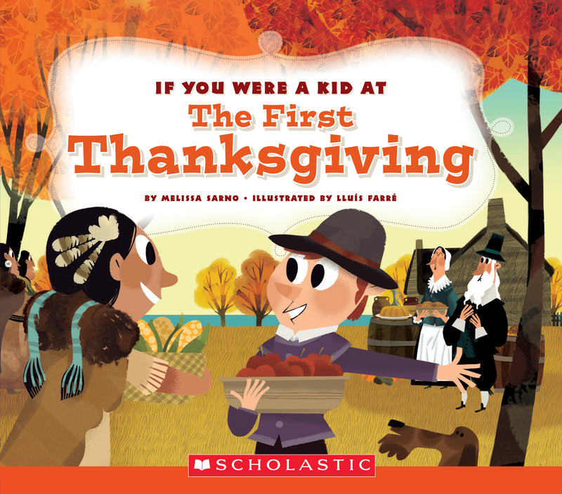 If You Were a Kid at the First Thanksgiving (If You Were a Kid)