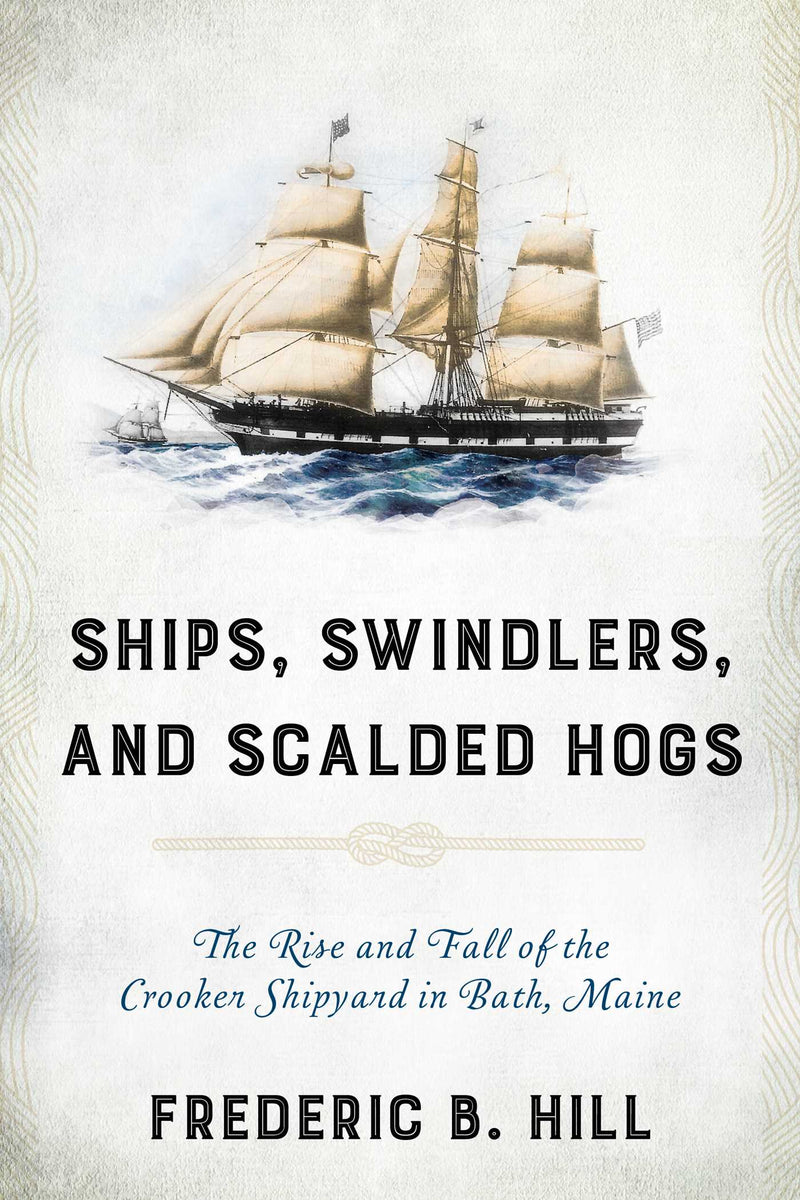 Ships, Swindlers, and Scalded Hogs