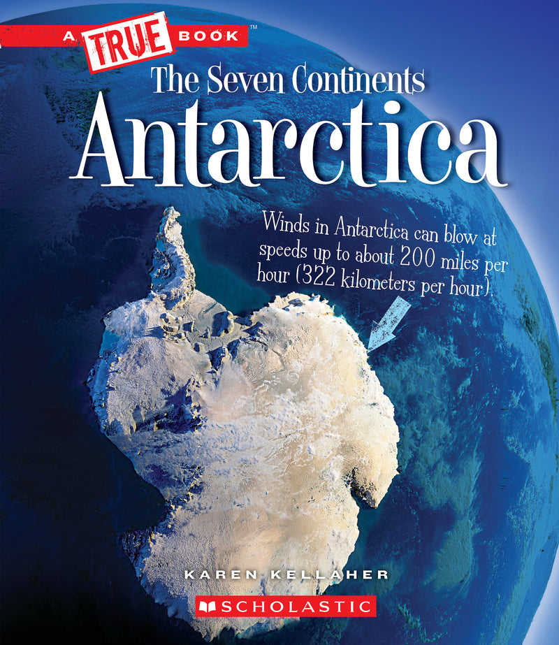Antarctica (A True Book: The Seven Continents)
