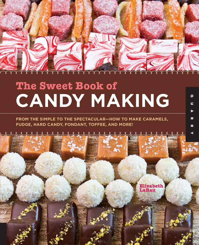 The Sweet Book of Candy Making