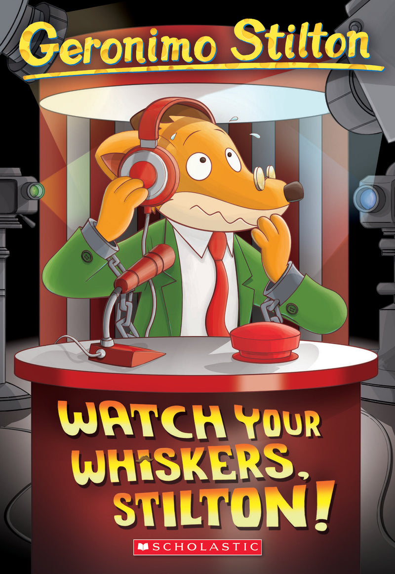 Watch Your Whiskers, Stilton! (Geronimo Stilton #17)