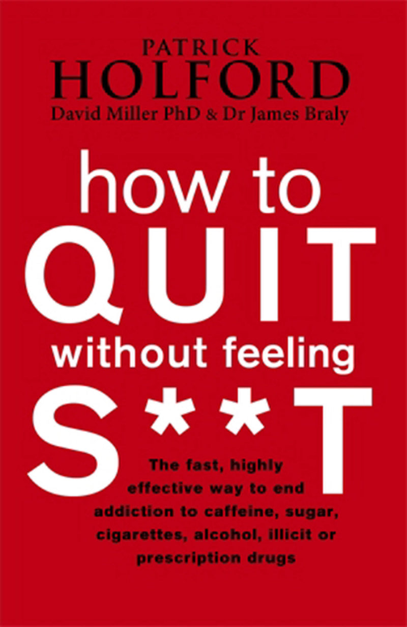 How to Quit Without Feeling S**t
