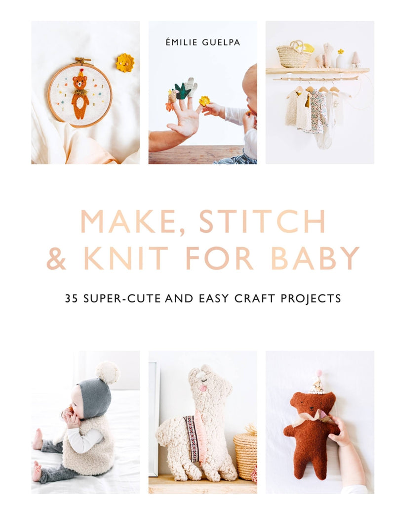 Make, Stitch & Knit For Baby