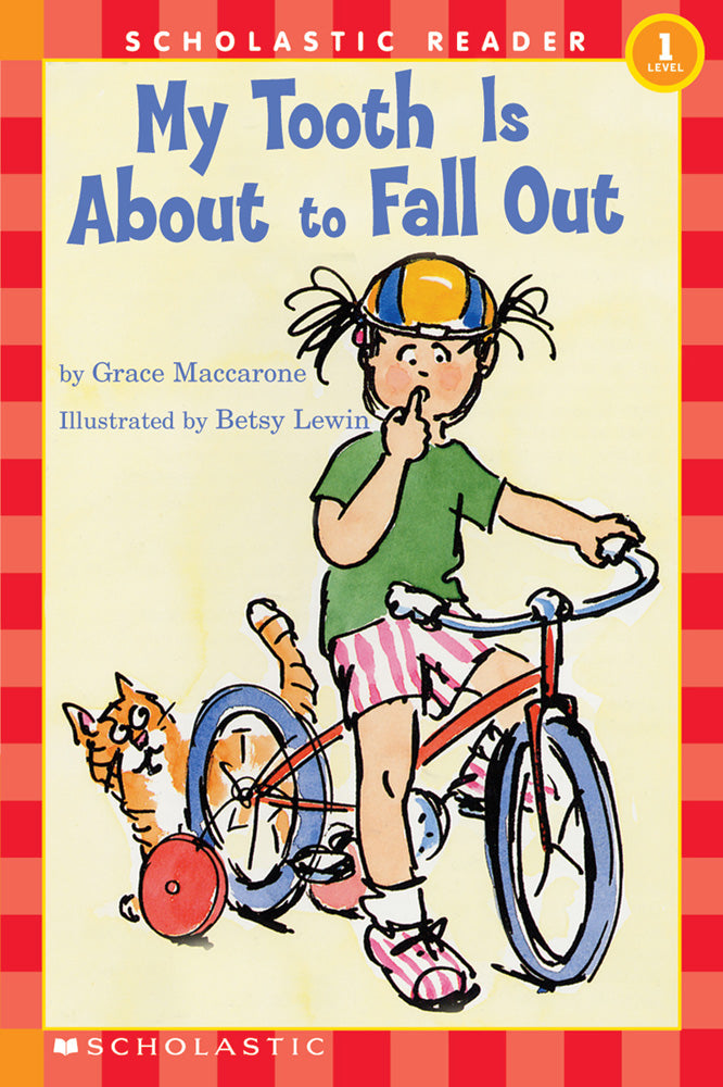 My Tooth Is About to Fall Out (Scholastic Reader, Level 1)