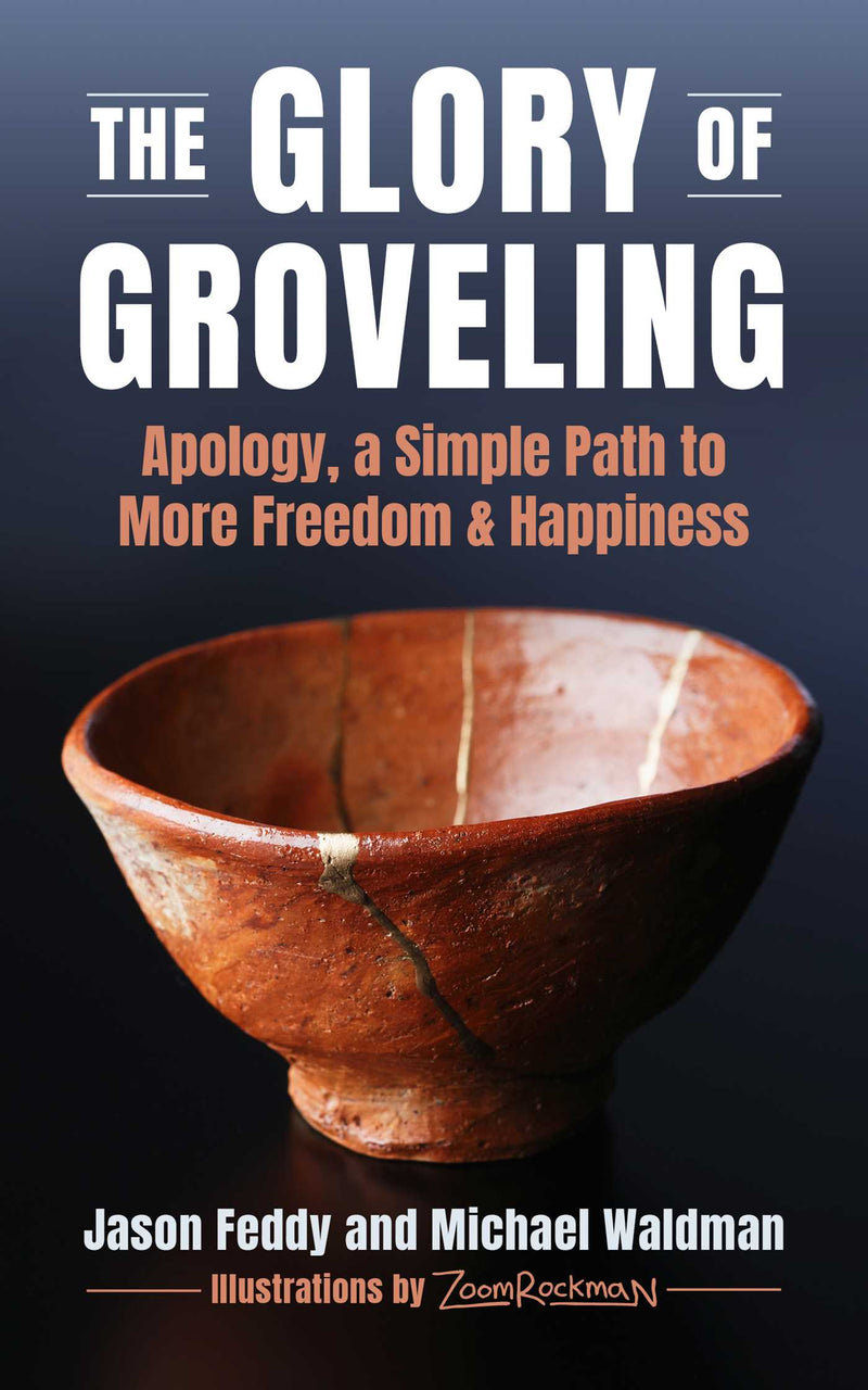 The Glory of Groveling