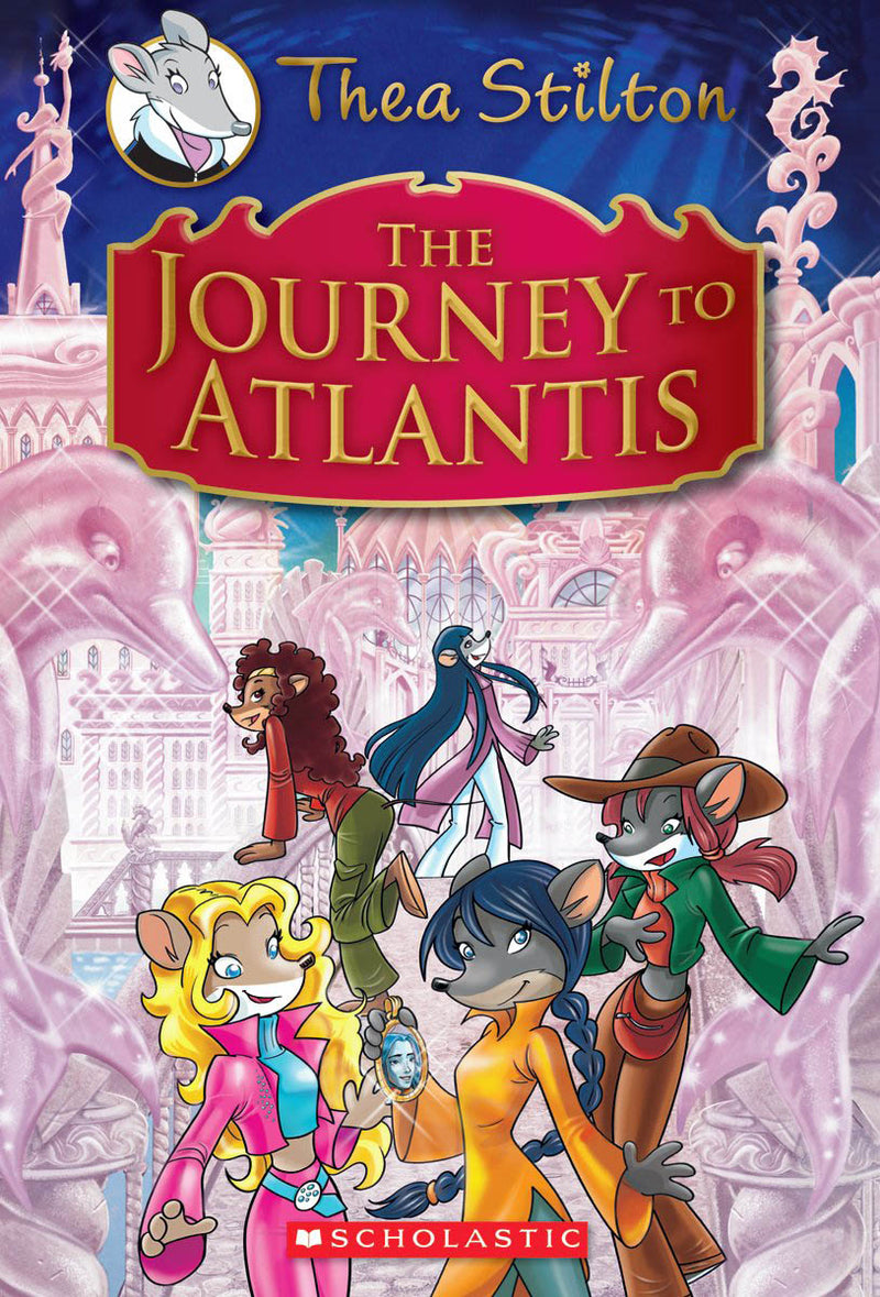The Journey to Atlantis (Thea Stilton: Special Edition #1)