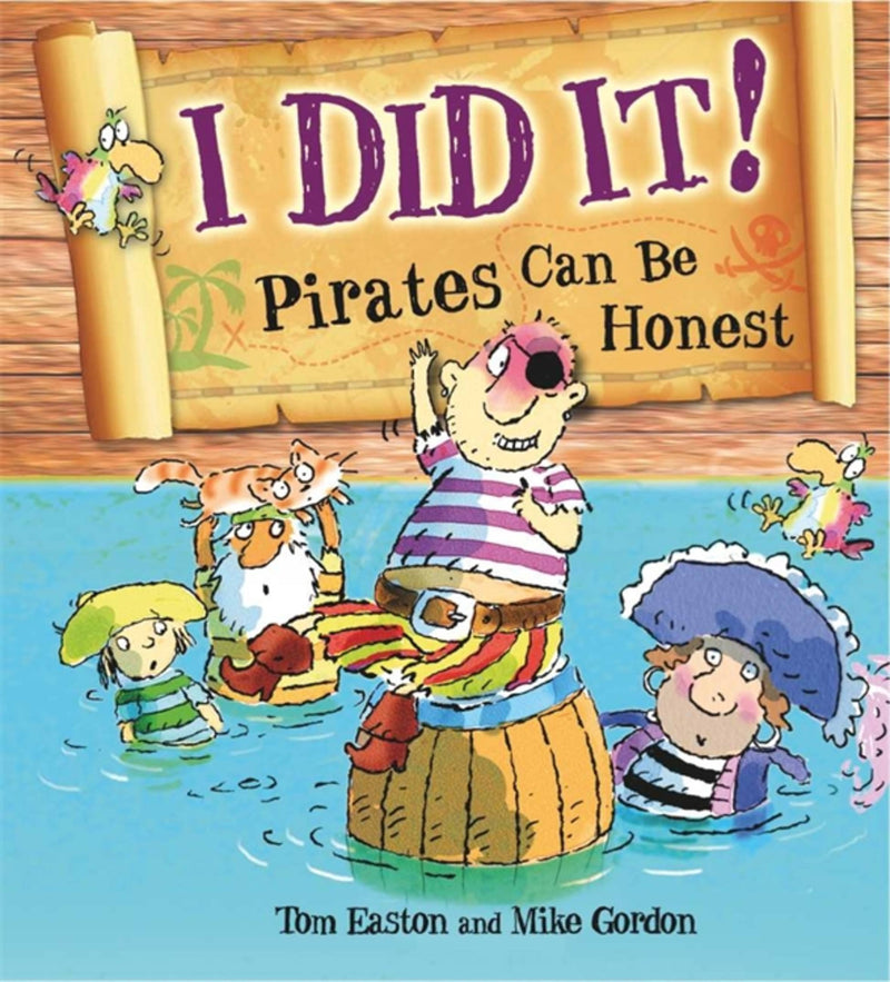 Pirates to the Rescue: I Did It!: Pirates Can Be Honest
