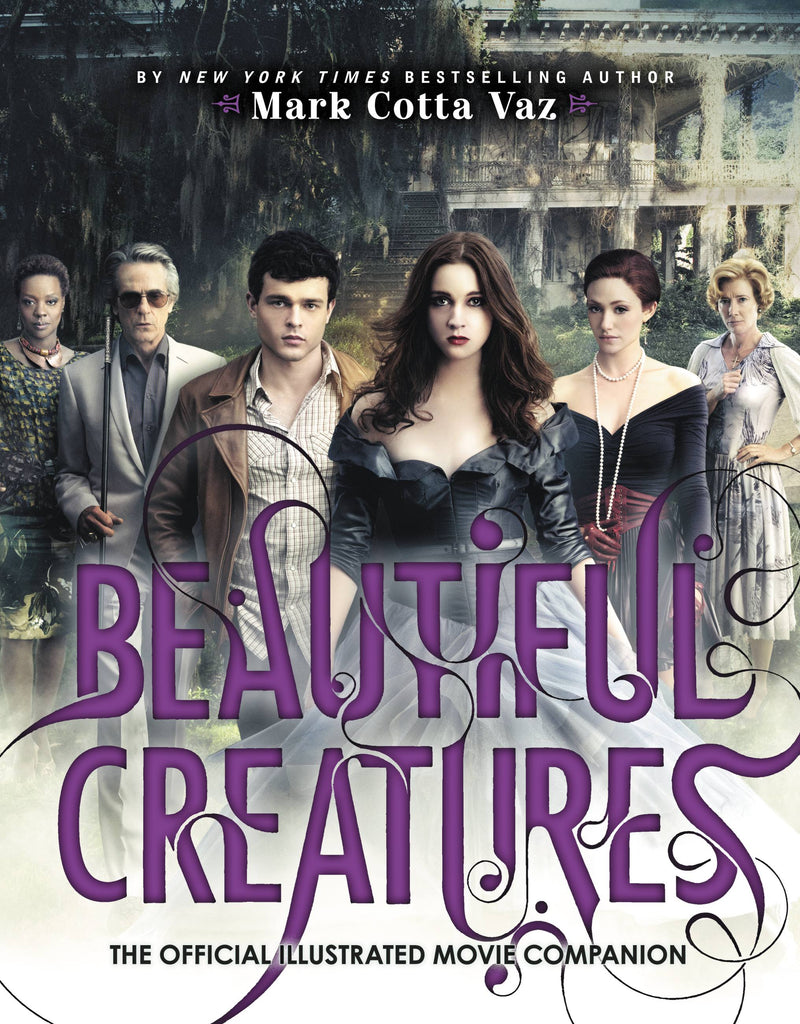 Beautiful Creatures The Official Illustrated Movie Companion