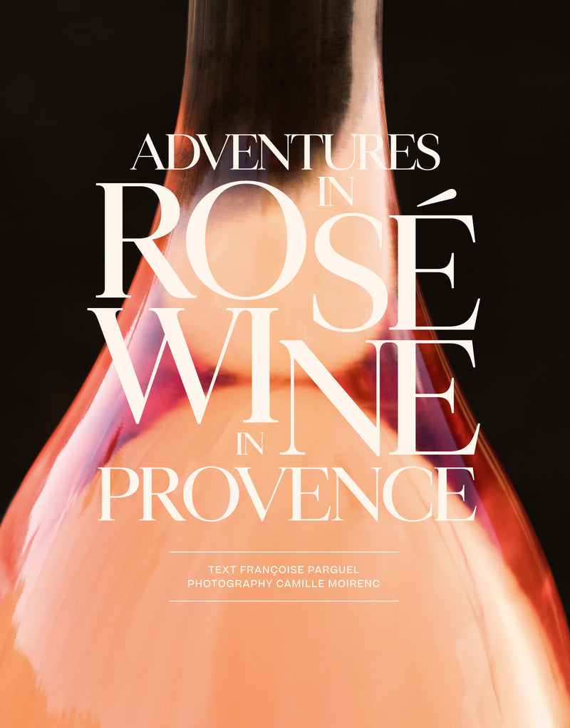 Adventures in  Rosé Wine in Provence