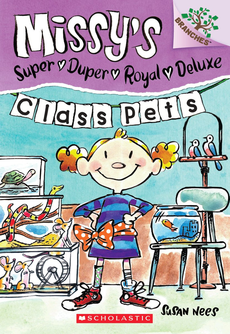 Class Pets: Branches Book (Missy's Super Duper Royal Deluxe #2)