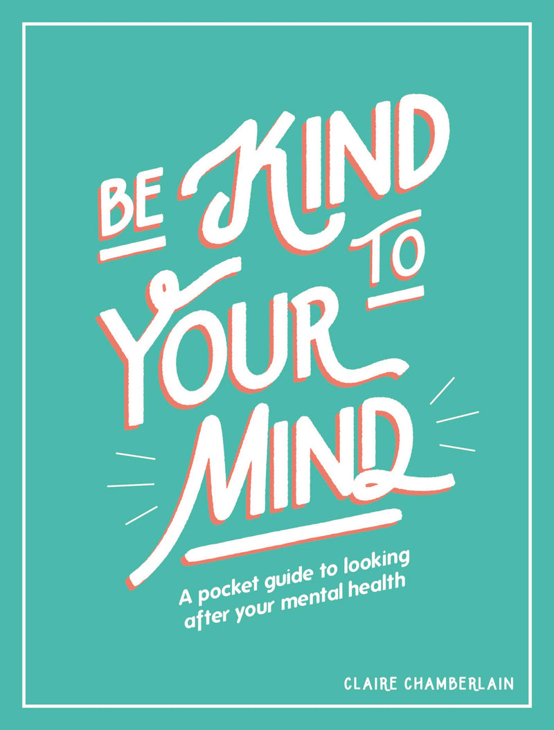 Be Kind to Your Mind 