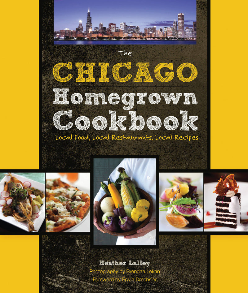 The Chicago Homegrown Cookbook