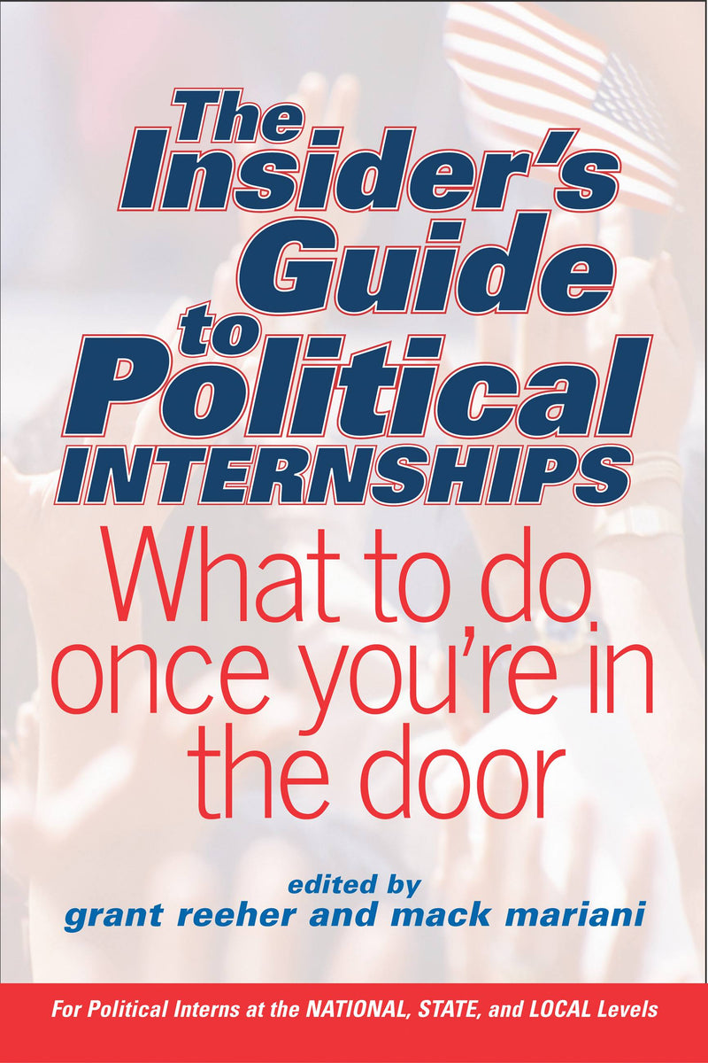 The Insider's Guide To Political Internships