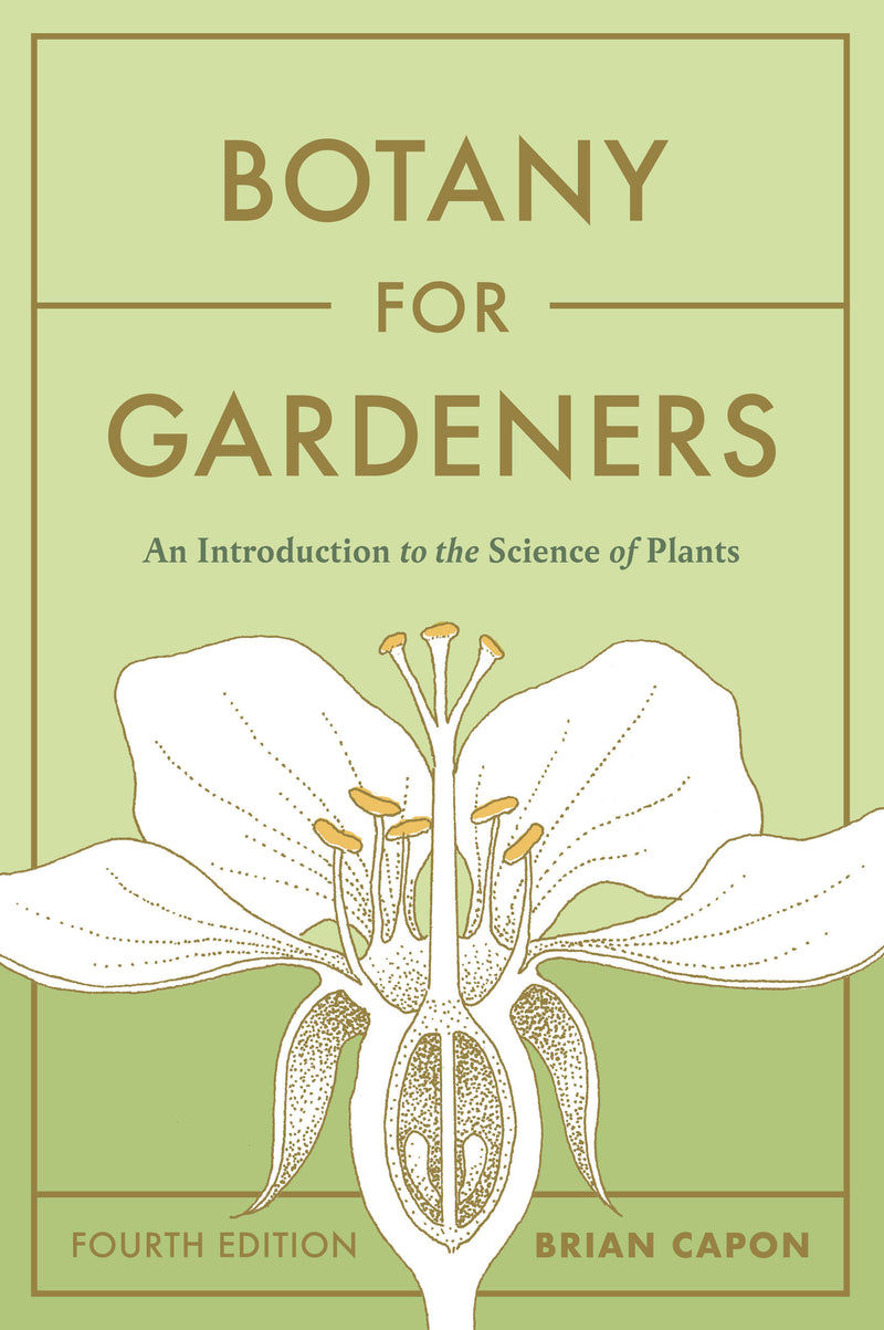 Botany for Gardeners, Fourth Edition