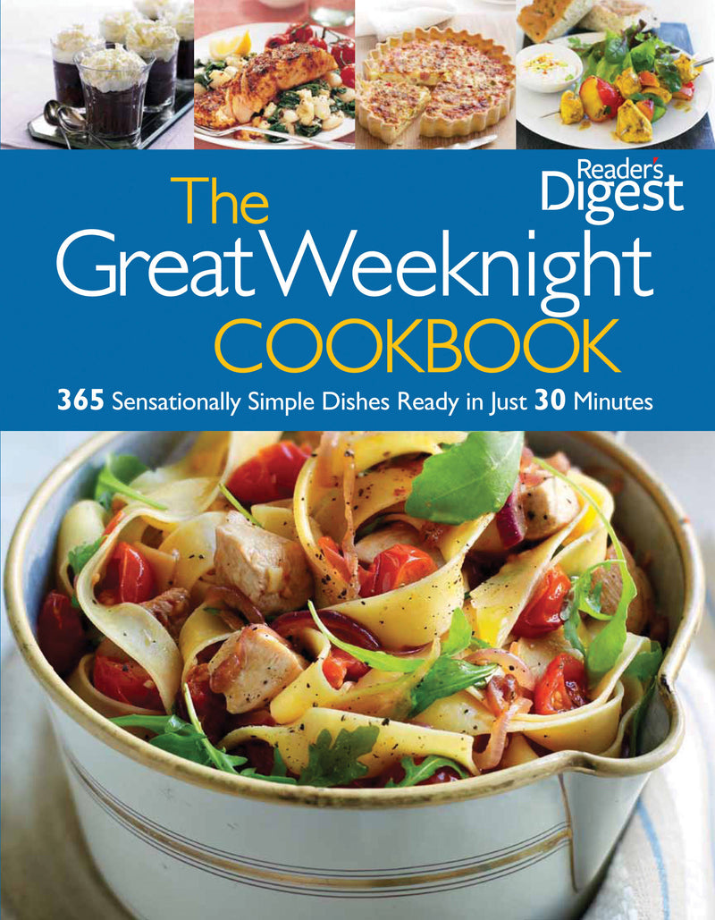 Reader's Digest: The Great Weeknight Cookbook