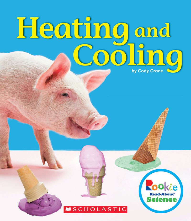 Heating and Cooling (Rookie Read-About Science: Physical Science)